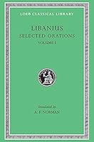 Selected Orations (Loeb Classical Library) 0434994510 Book Cover