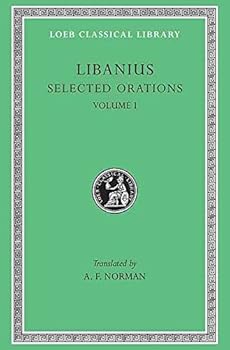 Hardcover Selected works [of] Libanius; (The Loeb classical library) Book