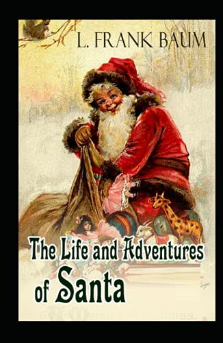 The Life and Adventures of Santa Claus-Classic ... B09GZML3RR Book Cover