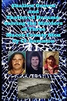 Shallow Graves and Shattered Dreams: Solving the Murders of Three Macon County Men 1954989059 Book Cover