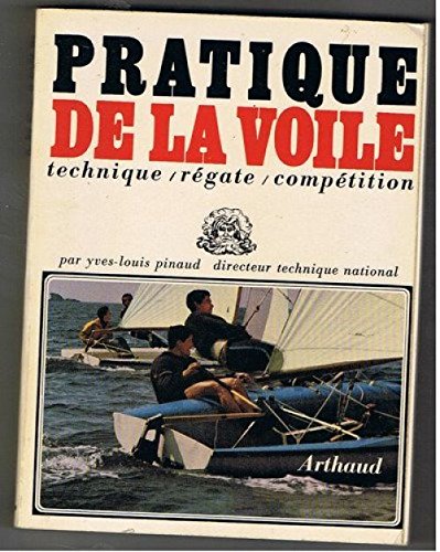 livre Pratique de la voile. technique, regate, competition