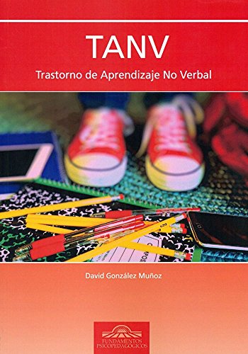 TANV. TRASTORNO DE APRENDIZAJE NO VERBAL: 42 (Fundamentos Psicopedagógicos)