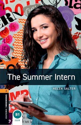 9780194620611 The summer intern. Oxford bookworms library. Livello 2. Con espansione online