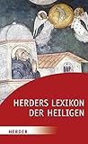  Herders Lexikon der Heiligen (HERDER spektrum)