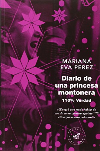 Télécharger Diario de una princesa montonera: 110% verdad Gratuit