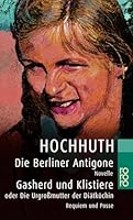 Die Berliner Antigone / Gasherd und Klistiere oder Die Urgroßmutter der Diätköchin. Novelle / Requiem und Posse in je einem Akt. 3499232367 Book Cover
