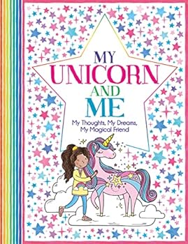 My Unicorn and Me: My Thoughts, My Dreams, My Magical Friend