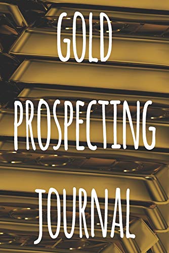 Gold Prospecting Journal: The ideal way to track your gold finds when prospecting - perfect gift for the gold enthusaiast in your life! image 2