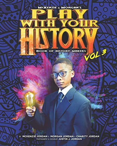 Play with Your History Vol. 3: Book of History Makers (McKenzie & Morgan's)