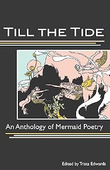 Paperback Till the Tide: An Anthology of Mermaid Poetry Book