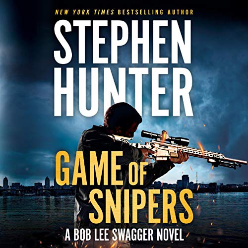 Stephen Hunter  Game of Snipers (Bob Lee Swagger #11)