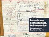 Inszenierung, Schnappschuss, Dokumentation: Fotografien aus dem Lagerkomplex Flossenbürg - Herausgeber: Julius Scharnetzky, Prof. Dr. Jörg Skriebeleit 