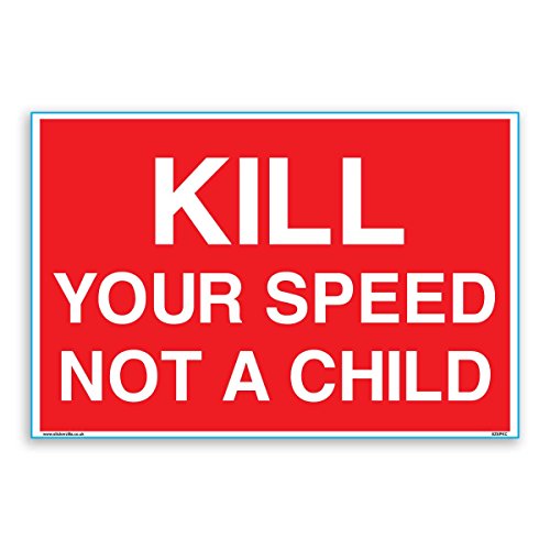 Kill Your Speed Not A Child - 5 Pack [A4 300mm X 200mm] Self Adhesive Sticker