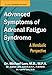 Advanced Symptoms of Adrenal Fatigue Syndrome - A Metabolic Perspective