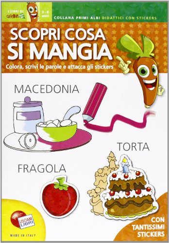 Primi albi didattici: cosa si mangia? Scopriamo i cibi Primi albi didattici: cosa si mangia? Scopriamo i cibi