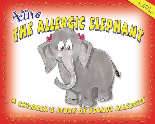 Allie the Allergic Elephant: A Children's Story of Peanut Allergies (English Edition) PDF