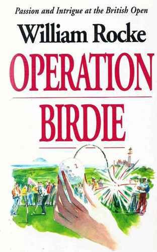 Operation Birdie: William Rockje: 9781871305173: Amazon.com: Books