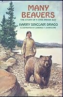 Many Beavers : The Story of a Cree Indian Boy B0007E1QHU Book Cover