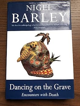 Hardcover Dancing on the Grave: Encounters with Death Book