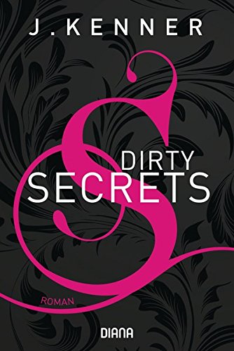 Dirty Secrets (Secrets 1): Roman Dirty Secrets (Secrets 1): Roman