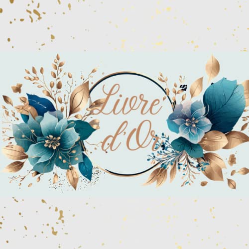 Livre d'or élégant: mariage, anniversaire, baptême, retraite, evjf, baby shower, noce, pacs, naissance, communion, diplome, départ, fête, 18 ans, 50 ......