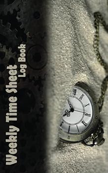 Paperback Weekly Time Sheet Log Book: Record billable working hours and more, Watch & gears cover design Book