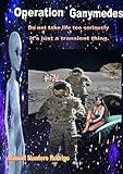 Operation Ganymede (English Edition)