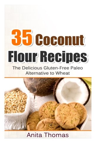 35 Coconut Flour Recipes: The Delicious Gluten-Free, Paleo Alternative To Wheat