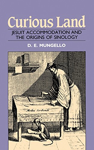 Curious Land: Jesuit Accommodation and the Origins of Sinology Curious Land: Jesuit Accommodation and the Origins of Sinology