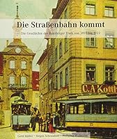 Die Straßenbahn kommt: Die Geschichte der Bamberger Tram von 1897 bis 1922 3898892174 Book Cover