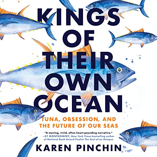 Tuna, Obsession, and the Future of Our Seas