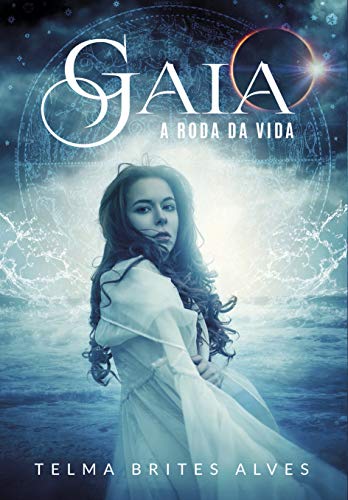 Gaia: a roda da vida, de Telma Brites Alves