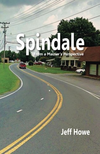 Spindale: From a Mainer's Perspective