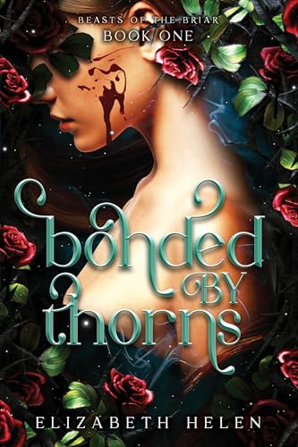 כריכת הספר Bonded by Thorns מאת Elizabeth Helen