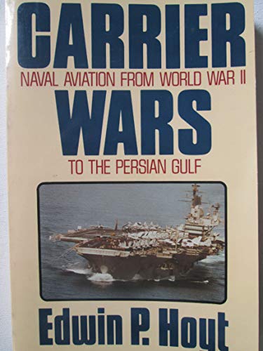 Carrier Wars: Naval Aviation from World War II ... 1557784876 Book Cover
