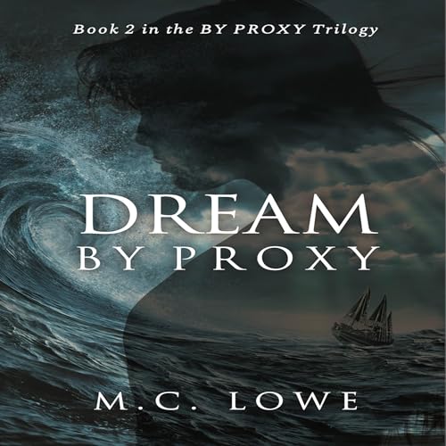 Dream by Proxy by M.C. Lowe episode artwork