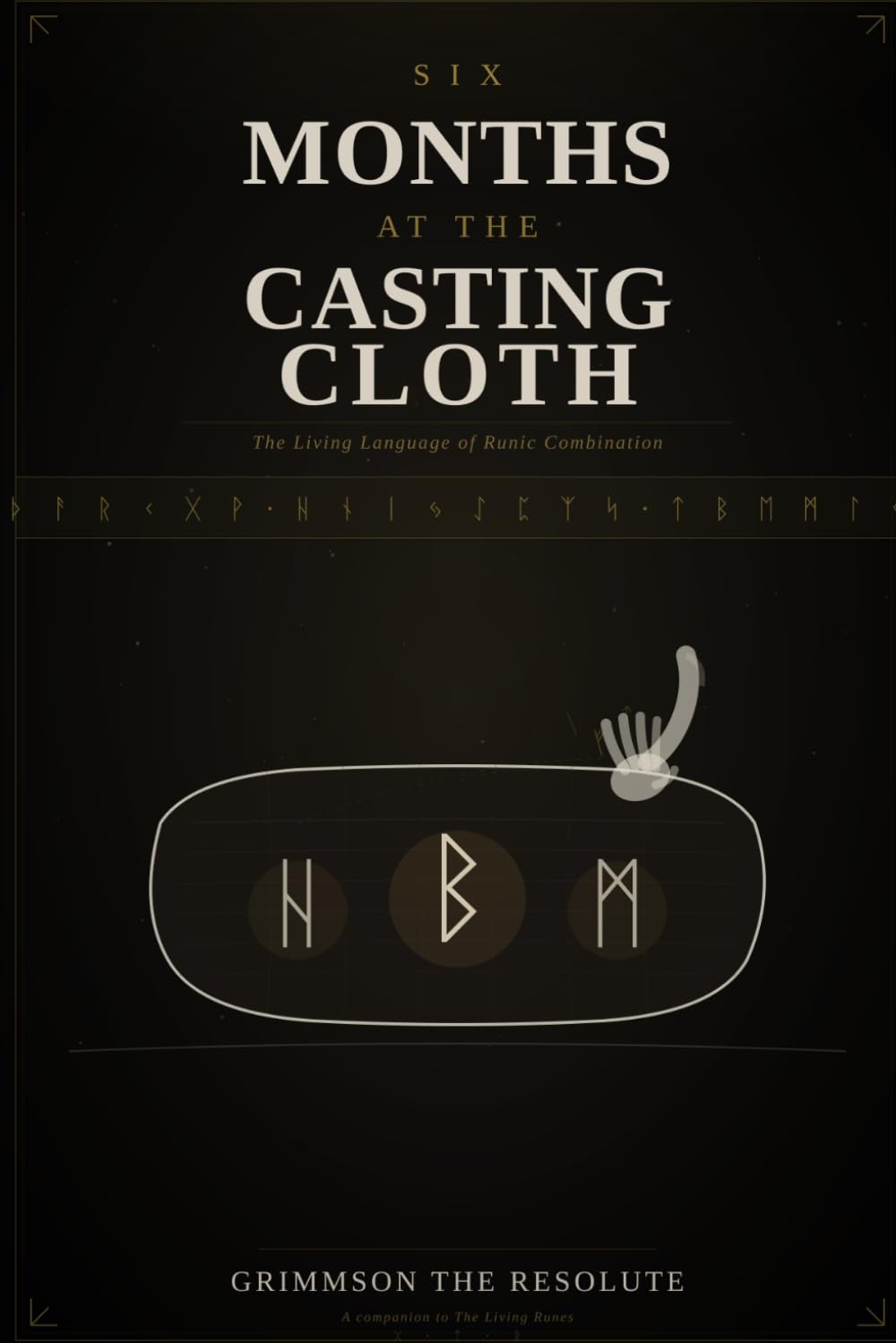 Six Months at the Casting Cloth: The Living Language of Runic Combination