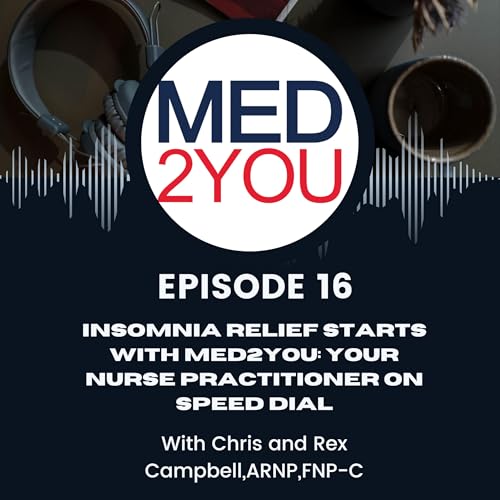 Insomnia Relief Starts with Med2You: Your Nurse Practitioner on Speed Dial cover art