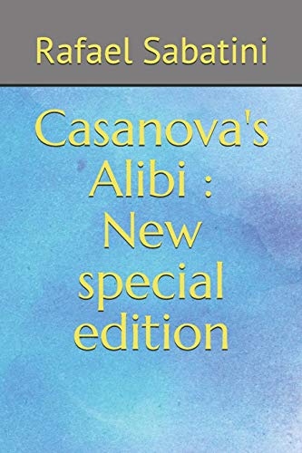 Casanova's Alibi: New special edition B08BW41Q64 Book Cover