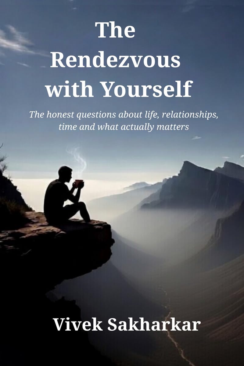 The Rendezvous with Yourself: The honest questions about life, relationships, time and what actually matters