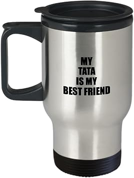 EzGift My Tata Travel Mug Is My Best Friend Gift Cute Idea Positive Bff Quote Friendship Coffee Tea Insulated Cup