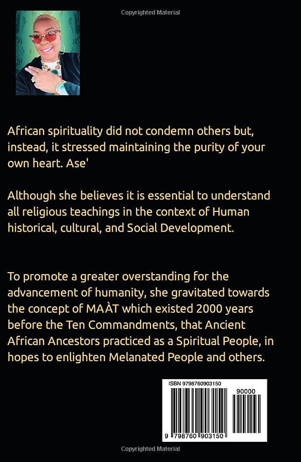 MAAT 42 PLUS GOD: Common Sense Approach Ideas to Living a Prosperous Life In Love, Truth, Justice, Order, Balance and Reciprocity - Image 2