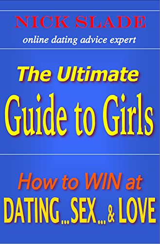 The Ultimate Guide To Girls How To Win At Dating Sex And Love English Edition Ebook Slade Nick Amazon De Kindle Shop How to win a girls heart? amazon de