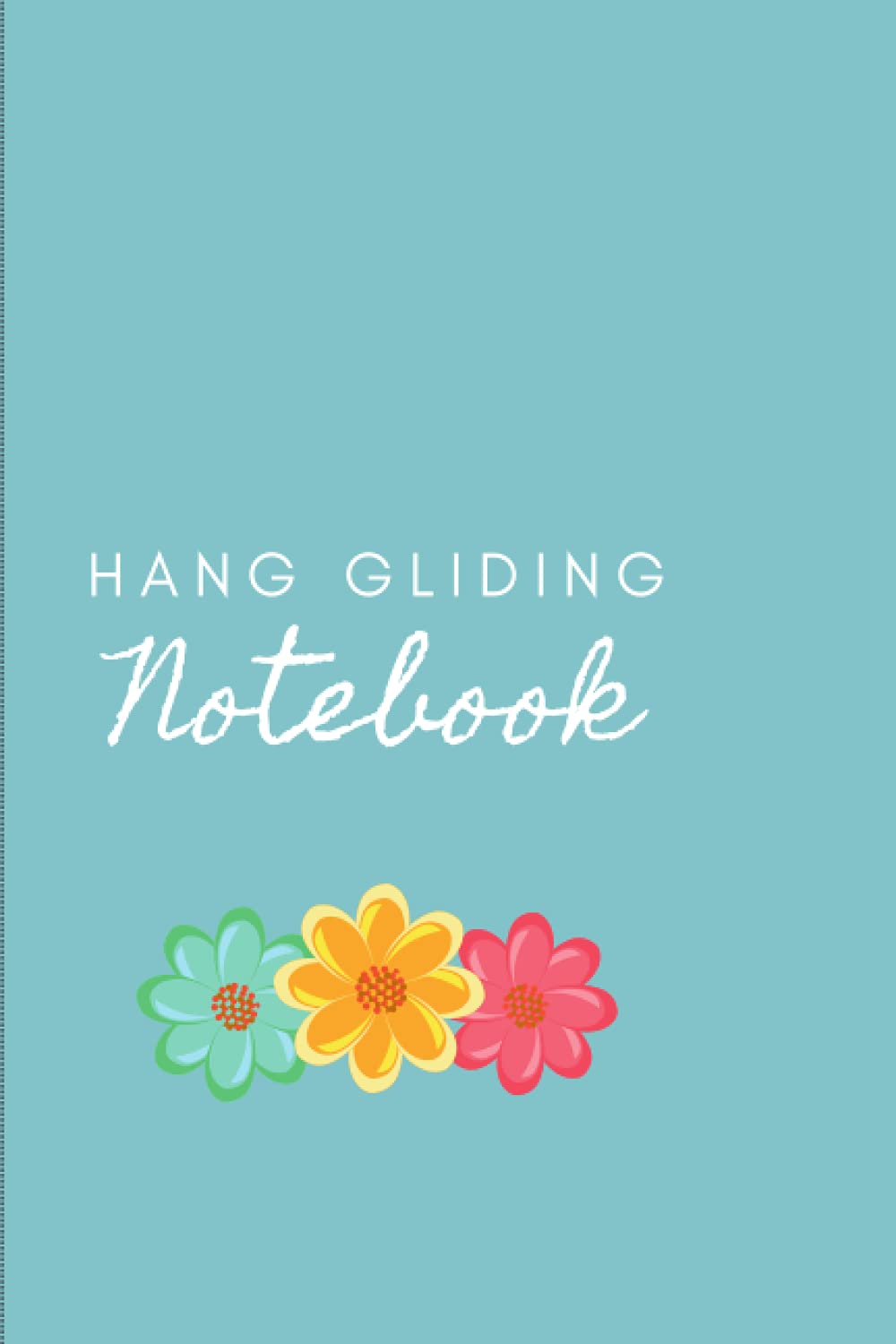 Hang Gliding Notebook: Stylish blank journal Ideal Gift for Hang Gliding Lovers, Friends and Family "6x9"