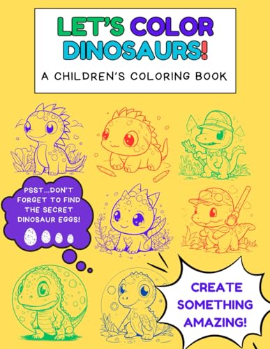Let's Color Dinosaurs!: A Children's Coloring Book