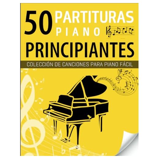 Partituras Piano Principiantes: Colección De 50 Canciones Para Piano Fácil