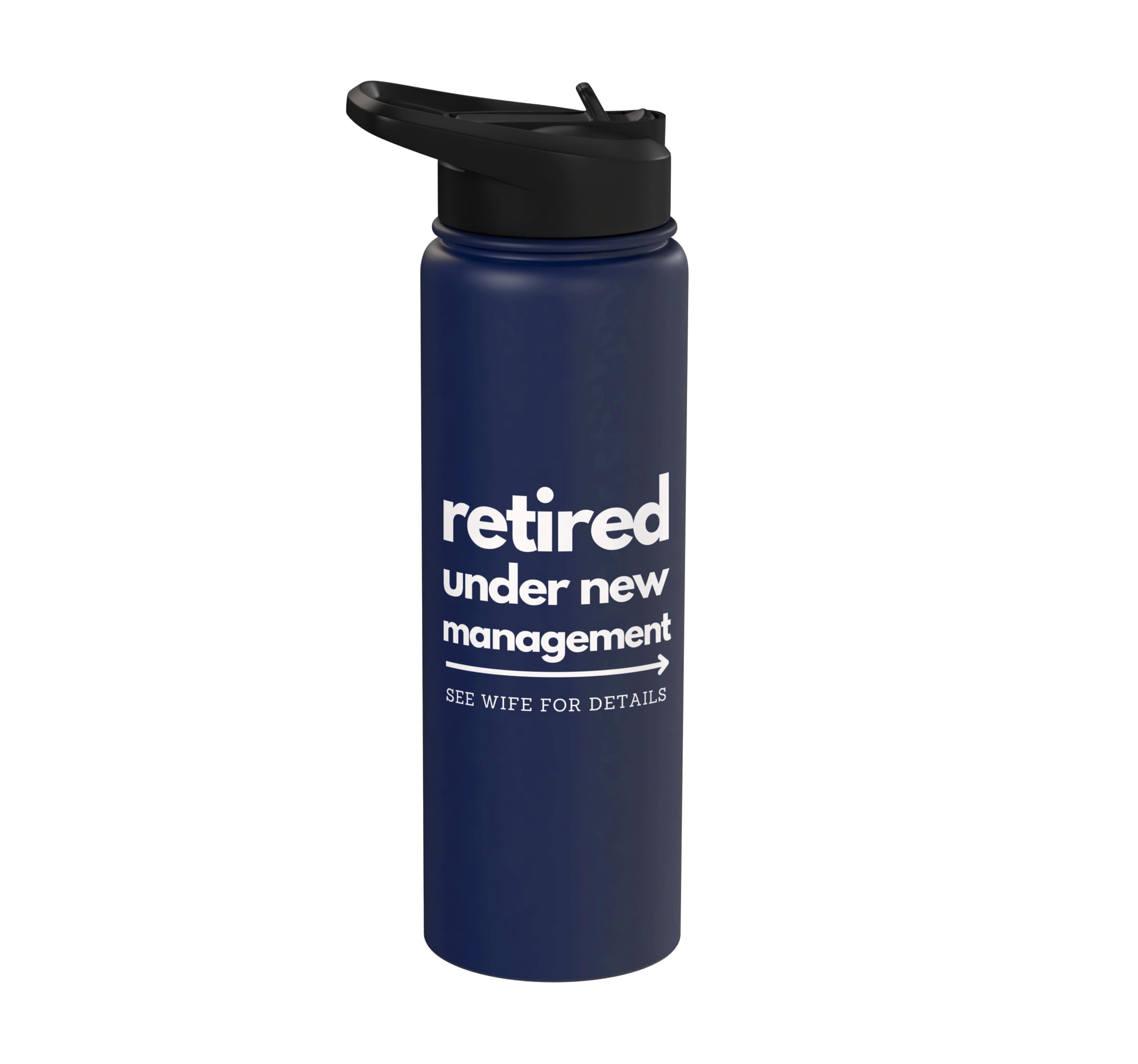 Retired Under New Management See Wife For Details Funny Stainless Steel Insulated Water Bottle