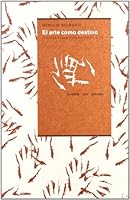 El Arte Como Destino: Pintura y Escritura En Ramon Gaya 8498367530 Book Cover