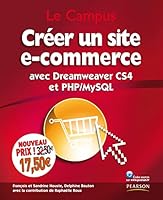 CREER UN SITE DE E-COMMERCE AVEC DREAMWEAVER CS4 ET PHP/MYSQL NOUVEAU PRIX 2744025712 Book Cover