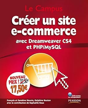 Paperback CREER UN SITE DE E-COMMERCE AVEC DREAMWEAVER CS4 ET PHP/MYSQL NOUVEAU PRIX [French] Book